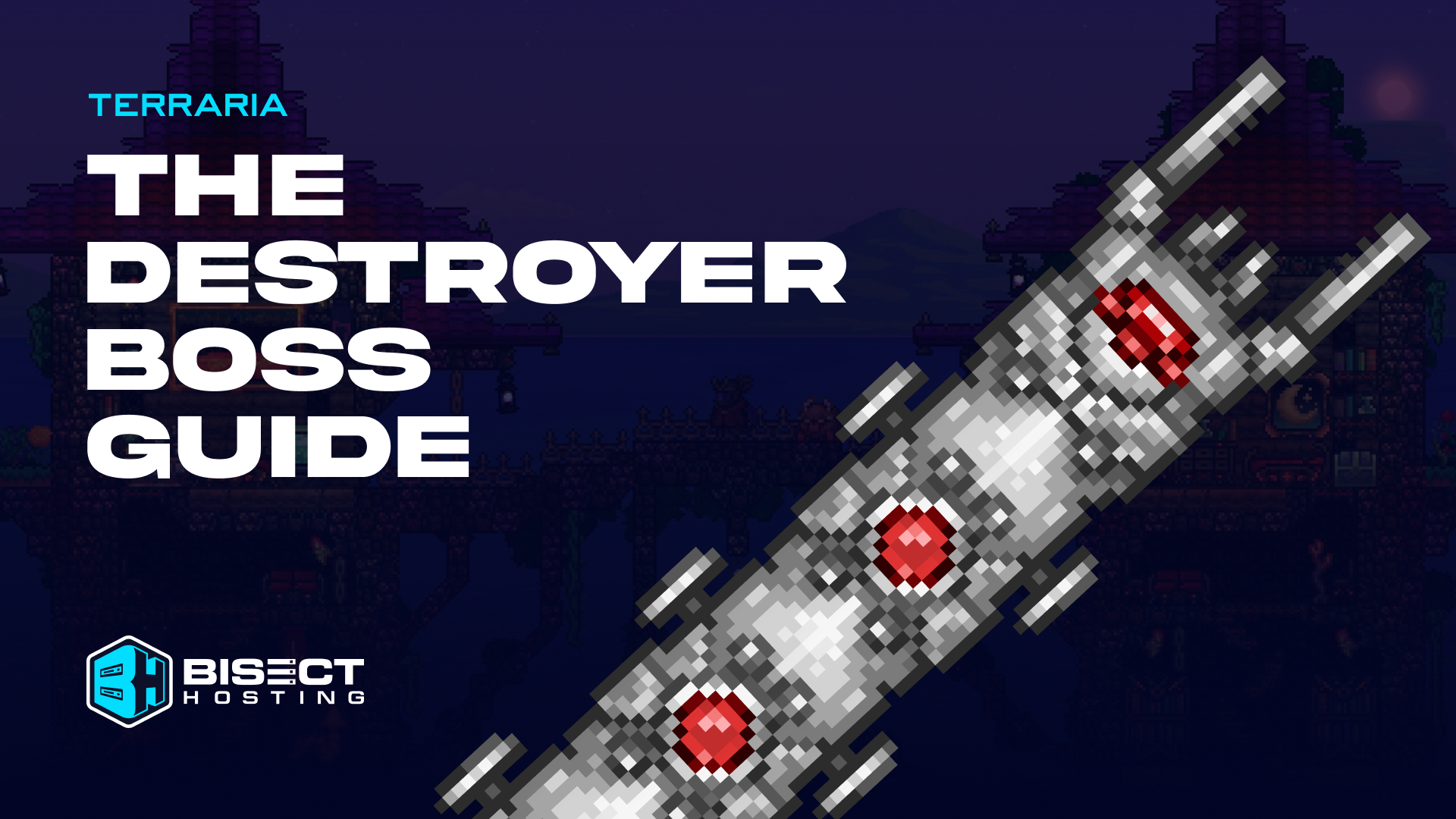 The Destroyer – Terraria Boss Guides