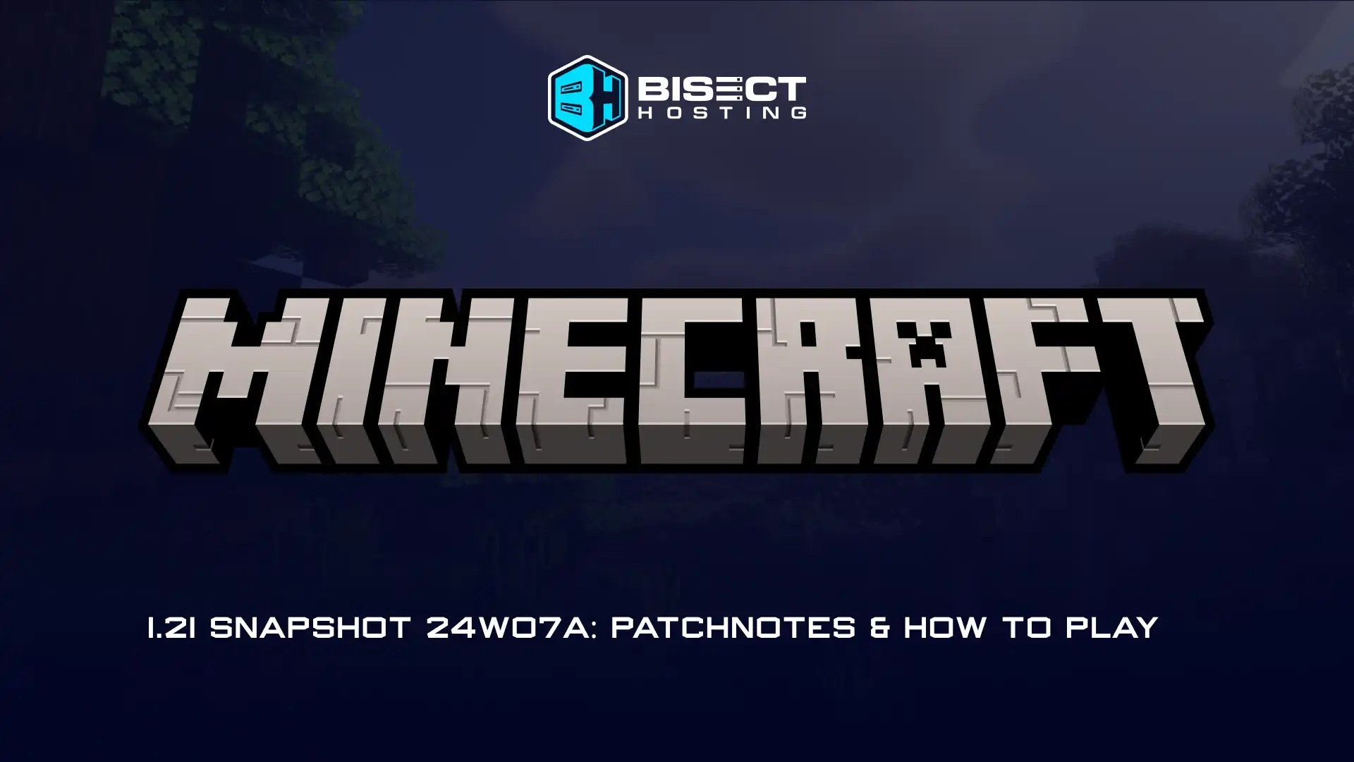 Minecraft 1.21 Snapshot 24W07A: Patch Notes & How to Play