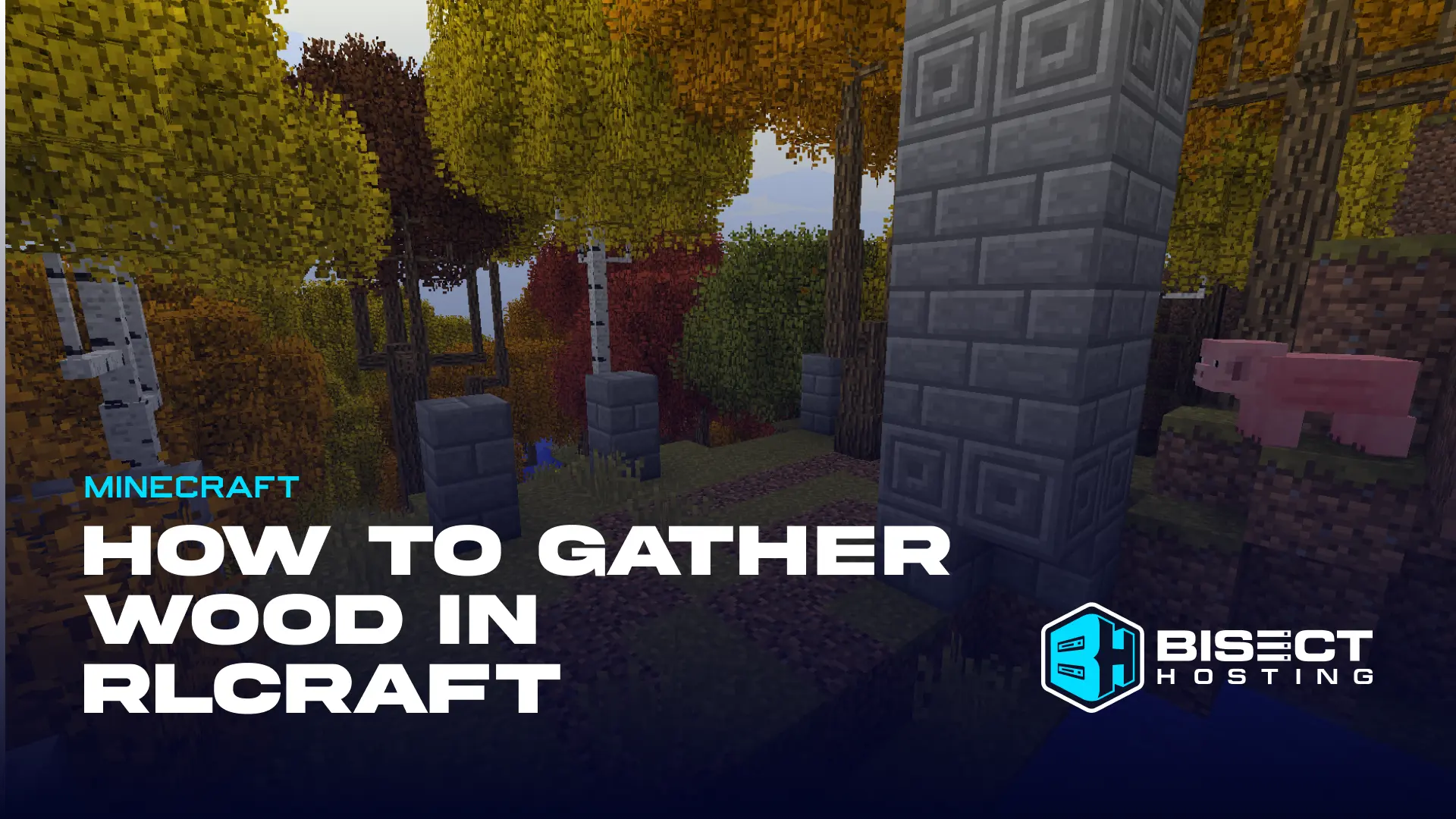 How to Gather Wood in RLCraft