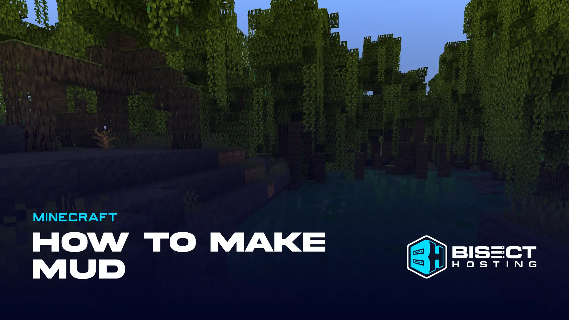 How to Make Mud in Minecraft