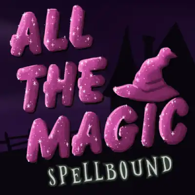 All the Magic Spellbound